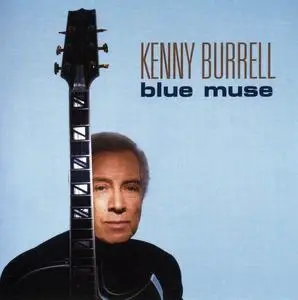 Kenny Burrell - Blue Muse (2003)