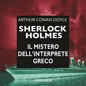 «Il mistero dell'interprete greco» by Arthur Conan Doyle