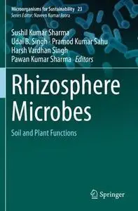 Rhizosphere Microbes: Soil and Plant Functions (Repost)