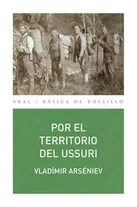 «Por el territorio del Ussuri» by Vladímir Arséniev