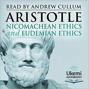 Nicomachean Ethics and Eudemian Ethics [Audiobook]
