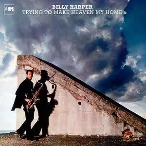 The Billy Harper Quintet - Trying To Make Heaven My Home (1979/2016) [Official Digital Download 24/88]