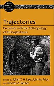 Trajectories: Excursions with the Anthropology of E. Douglas Lewis