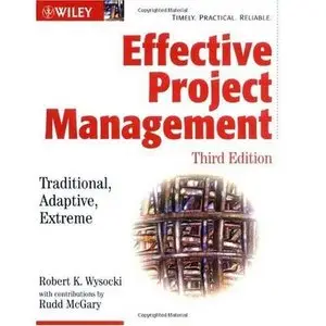 Effective Project Management: Traditional, Adaptive, Extreme (Repost)   