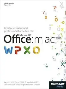 Kreativ, effizient und professionell arbeiten mit Microsoft Office:mac 2011 (repost)
