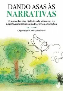 «Dando asas às narrativas» by Ana Luiza Novis