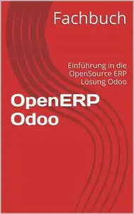 OpenERP Odoo: Einführung in die OpenSource ERP Lösung Odoo