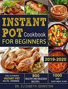 Instant Pot Cookbook for Beginners 2019-2020
