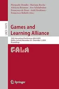 Games and Learning Alliance: 12th International Conference, GALA 2023, Dublin, Ireland, November 29 – December 1, 2023,