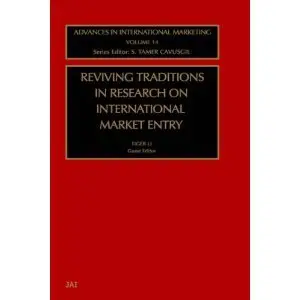 Reviving Traditions in Research on International Market Entry