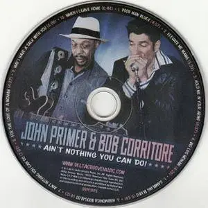 John Primer & Bob Corritore - Ain't Nothing You Can Do! (2017)