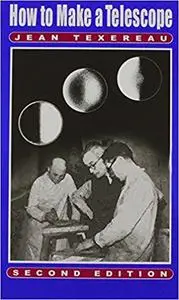 How to Make a Telescope (2nd Edition)