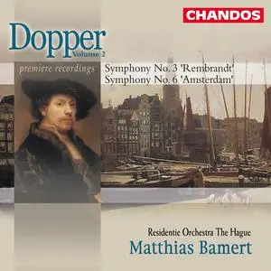 Matthias Bamert, Residentie Orchestra The Hague - Cornelis Dopper: Symphonies Nos. 3 & 6 (2002)