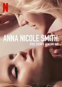 Anna Nicole Smith: You Don't Know Me (2023)