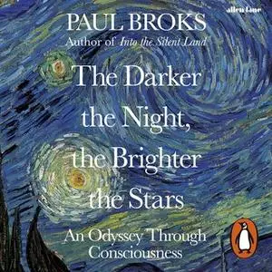 «The Darker the Night, the Brighter the Stars» by Paul Broks