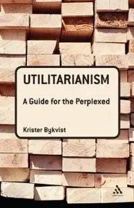 Utilitarianism: A Guide for the Perplexed (repost)