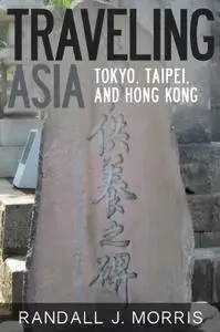 Traveling Asia: Tokyo, Taipei, and Hong Kong