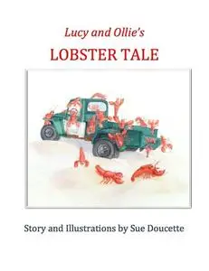«Lucy and Ollie's Lobster Tale» by Sue Doucette