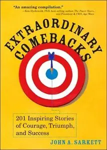 Extraordinary Comebacks: 201 Inspiring Stories of Courage, Triumph and Success (repost)