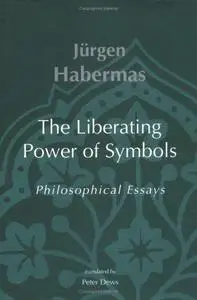 The Liberating Power of Symbols: Philosophical Essays