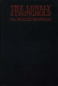 «The Lonely Stronghold» by Baillie Reynolds