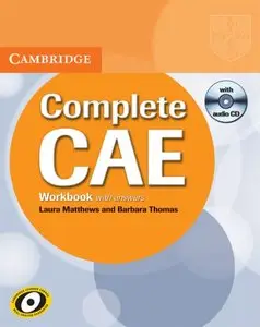 Complete CAE (Workbook with Answers, Workbook Audio CD, CD-ROM) (repost)