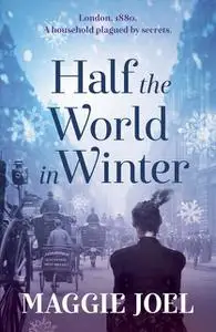 «Half the World in Winter» by Maggie Joel