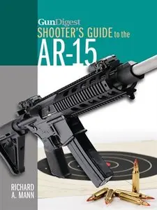 Gun Digest Shooter's Guide to the AR-15 (repost)