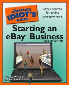 The Complete Idiot's Guide to Starting an eBay Business (Repost)
