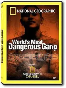 National Geographic - World's Most Dangerous Gangs