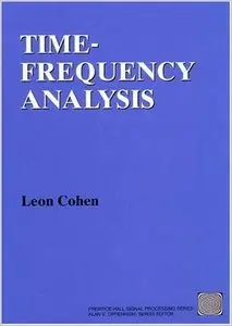 Time Frequency Analysis: Theory and Applications (repost)