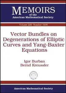 Vector Bundles on Degenerations of Elliptic Curves and Yang-Baxter Equations (Memoirs of the American Mathematical Society)