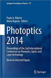 Photoptics 2014: Proceedings of the 2nd International Conference on Photonics