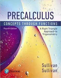 Precalculus: Concepts Through Functions, A Right Triangle Approach to Trigonometry (4th Edition)