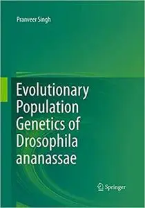 Evolutionary Population Genetics of Drosophila ananassae