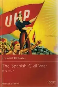 The Spanish Civil War (Essential Histories 37) (Repost)