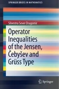 Operator Inequalities of the Jensen, Čebyšev and Grüss Type