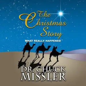 «The Christmas Story: What Really Happened» by Chuck Missler
