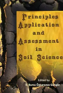 "Principles, Application and Assessment in Soil Science" ed/ by E. Burcu Özkaraova Güngör