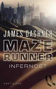 «Maze Runner - Infernoet» by James Dashner