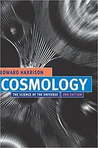 Cosmology: The Science of the Universe 2nd Edition