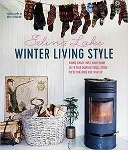 Winter Living Style: Bring hygge into your home with this inspirational guide to decorating for Winter