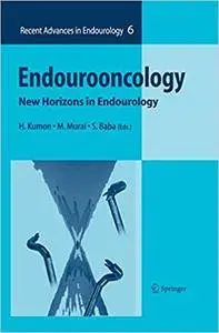 Endourooncology: New Horizons in Endourology