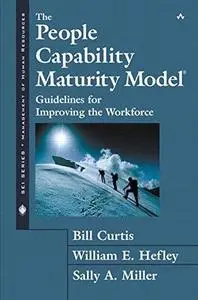 The People Capability Maturity Model (R): Guidelines for Improving the Workforce