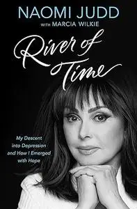 River of Time: My Descent into Depression and How I Emerged with Hope