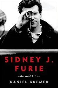 Sidney J. Furie: Life and Films