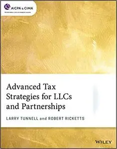 Advanced Tax Strategies for LLCs and Partnerships