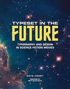 Typeset in the Future: Typography and Design in Science Fiction Movies