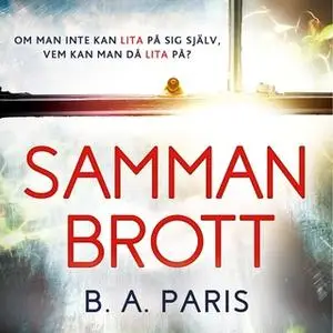 «Sammanbrott» by B.A. Paris