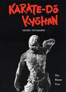 Karate-Do Kyohan: The Master Text (Repost)